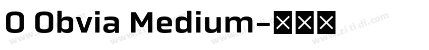 O Obvia Medium字体转换 O Obvia Medium字体转换